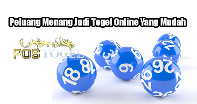 Peluang Menang Judi Togel Online Yang Mudah