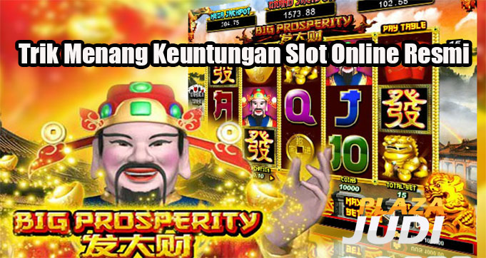 Trik Menang Keuntungan Slot Online Resmi